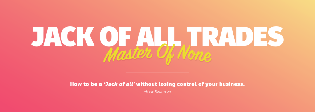 Jack of All Trades, Master of None - Fuse Agency